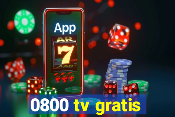 0800 tv gratis